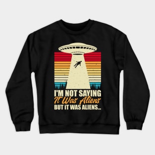 Aliens Funny Crewneck Sweatshirt